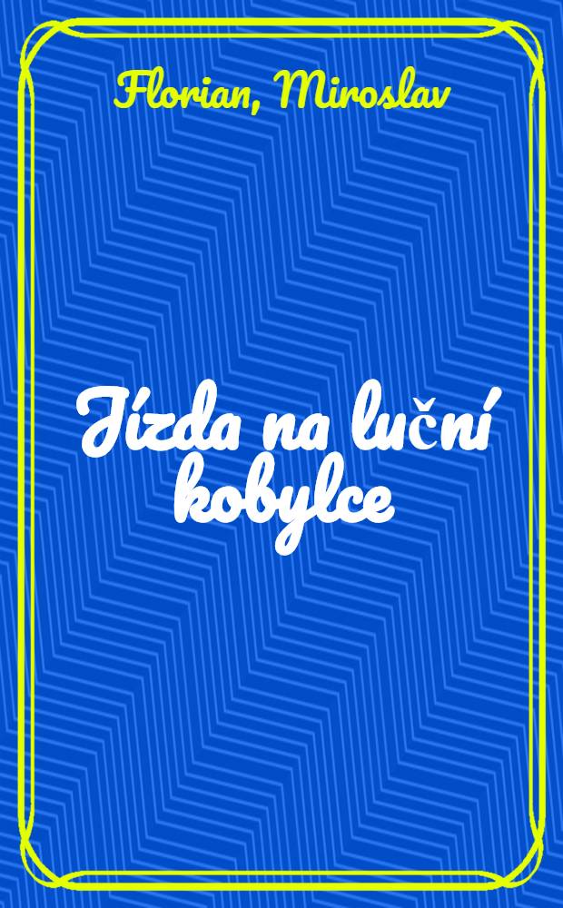 Jízda na luční kobylce
