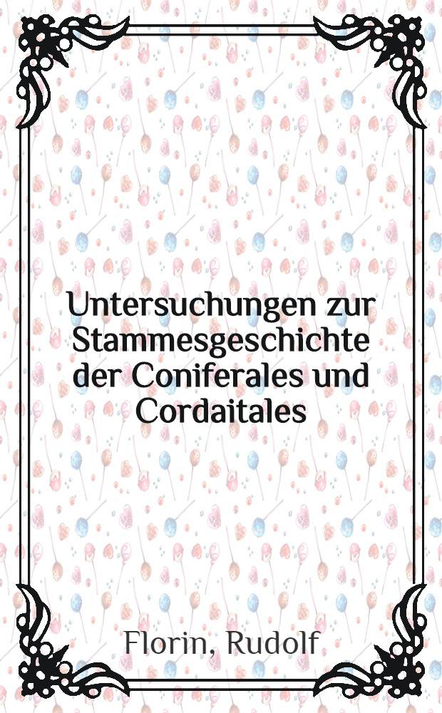 Untersuchungen zur Stammesgeschichte der Coniferales und Cordaitales