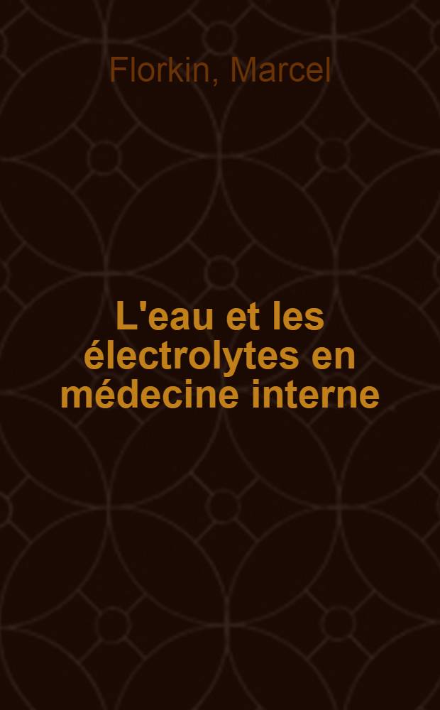 L'eau et les électrolytes en médecine interne