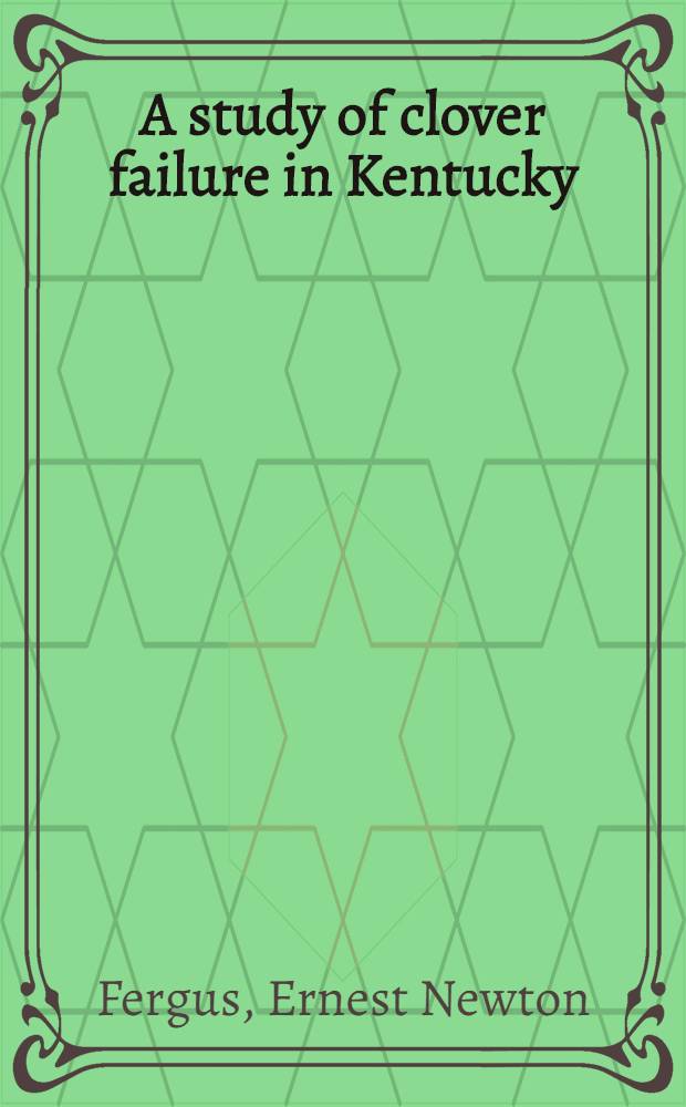 A study of clover failure in Kentucky