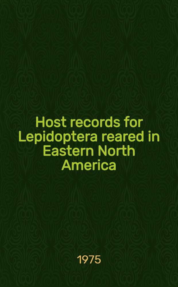Host records for Lepidoptera reared in Eastern North America
