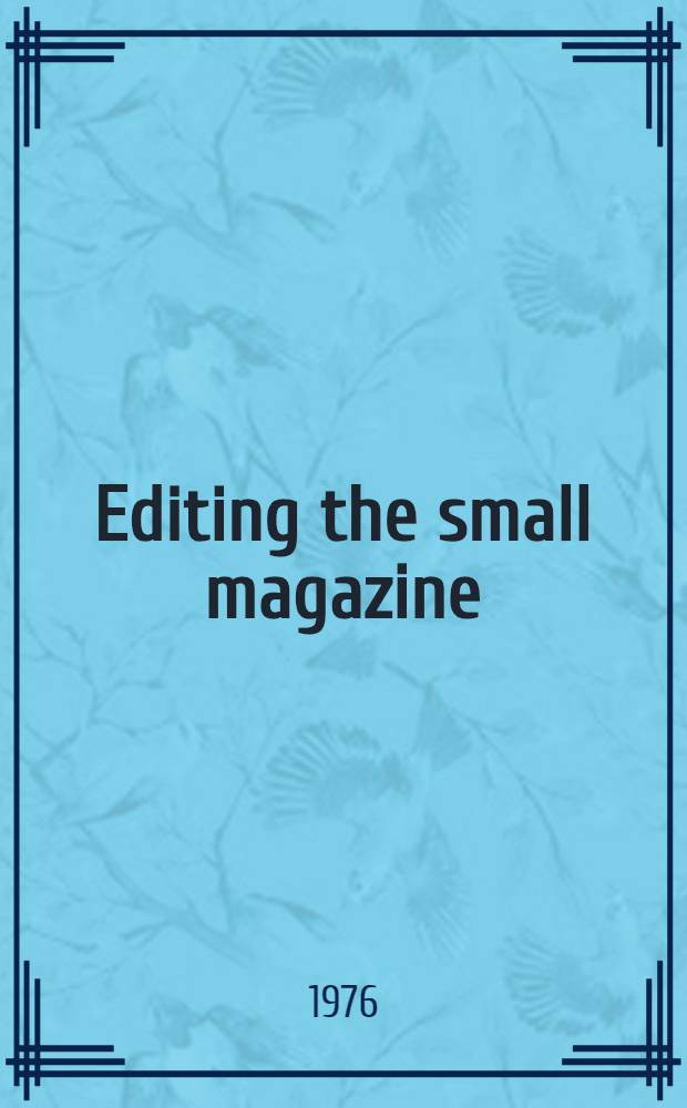 Editing the small magazine