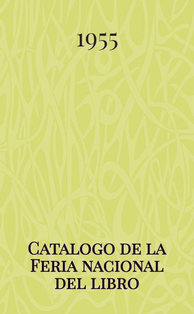 Catalogo de la Feria nacional del libro : 1955