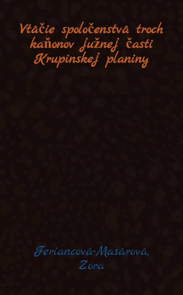 Vtáčie spoločenstvá troch kaňonov južnej časti Krupinskej planiny
