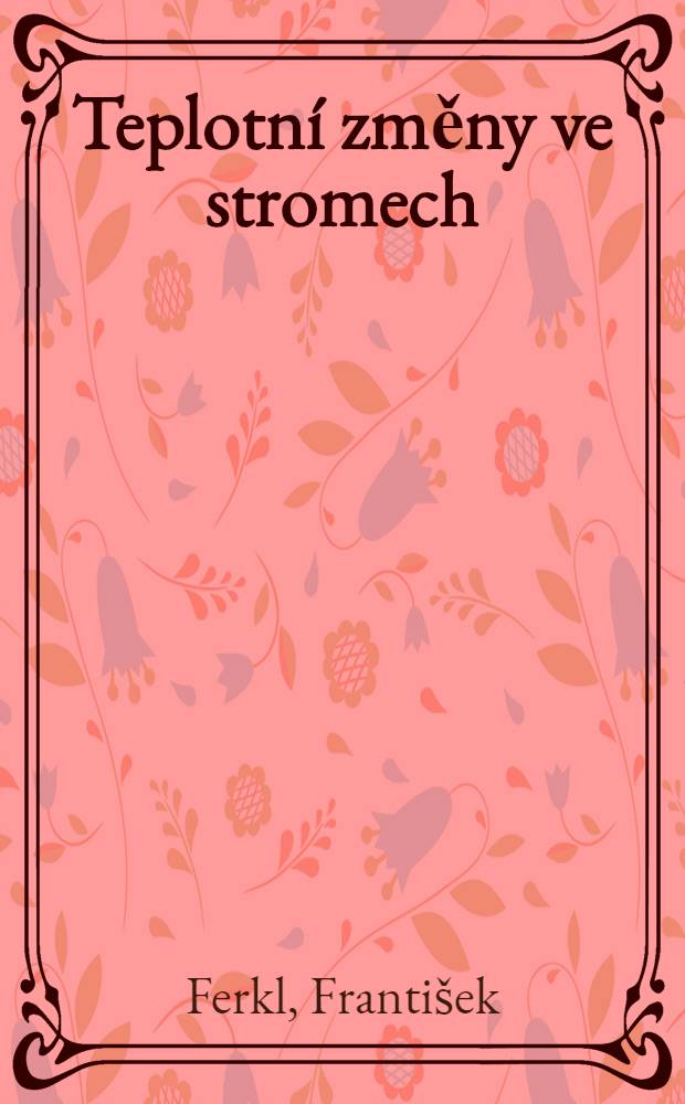 Teplotní změny ve stromech