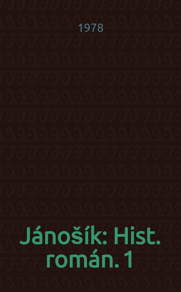 J&aacute;no&scaron;&iacute;k : [Hist. rom&aacute;n]. 1 : Pod kuruckou z&aacute;stavou