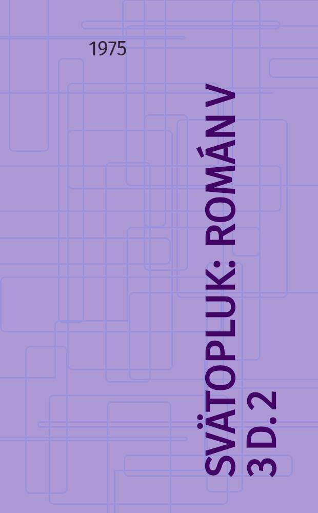 Sv&auml;topluk : [Rom&aacute;n V 3 d. 2 : [Najkrat&scaron;ia cesta k tr&oacute;nu