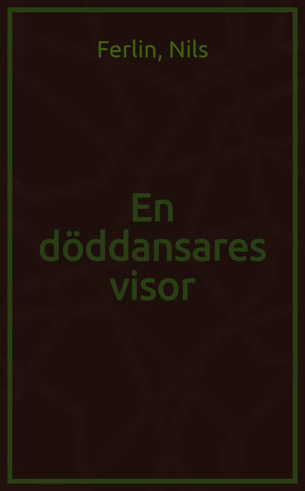 En d&ouml;ddansares visor : Dikter