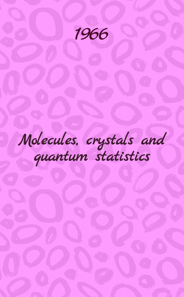 Molecules, crystals and quantum statistics