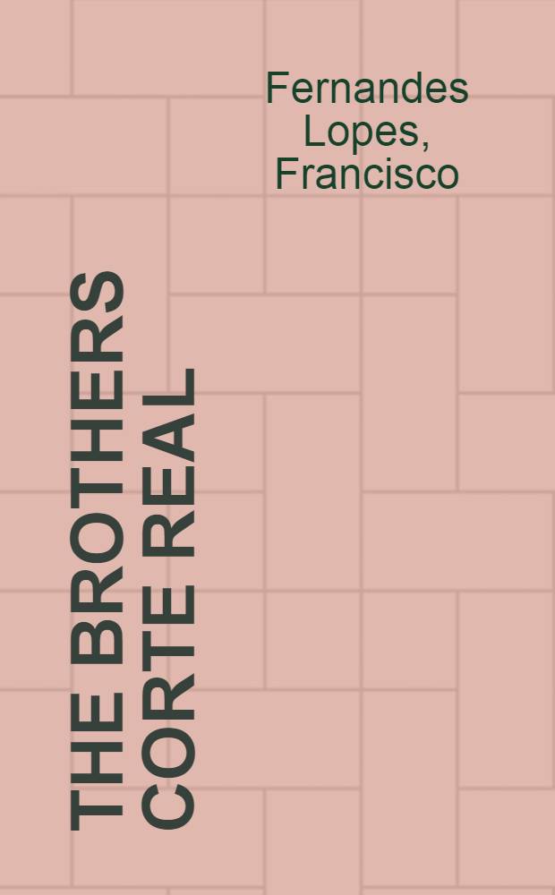 The brothers Corte Real