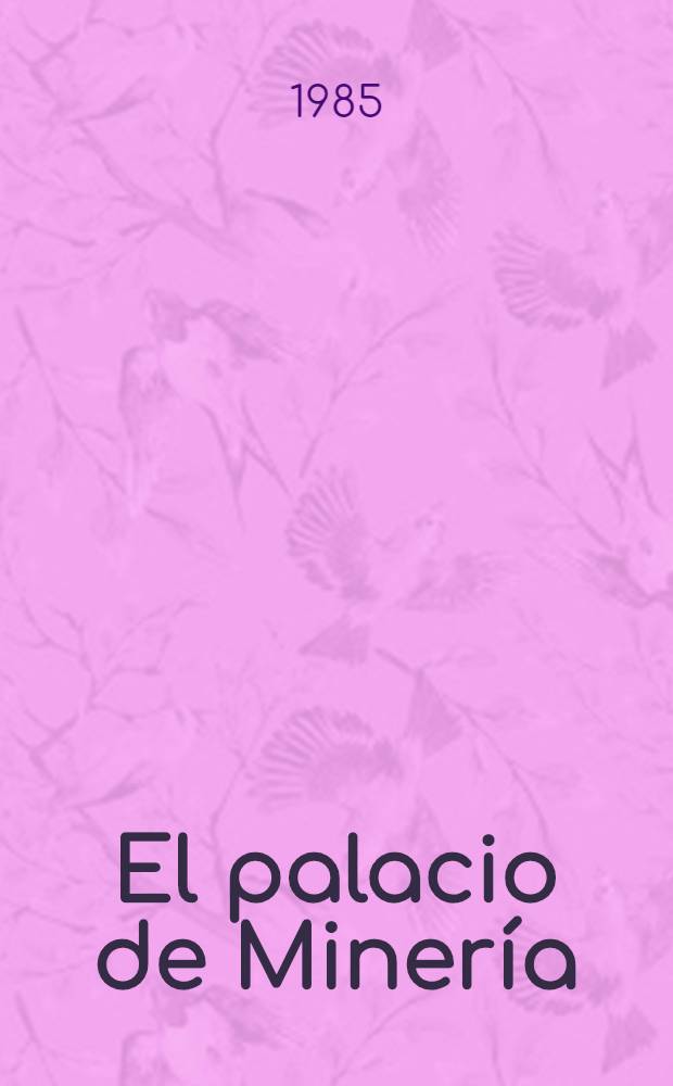 El palacio de Minería