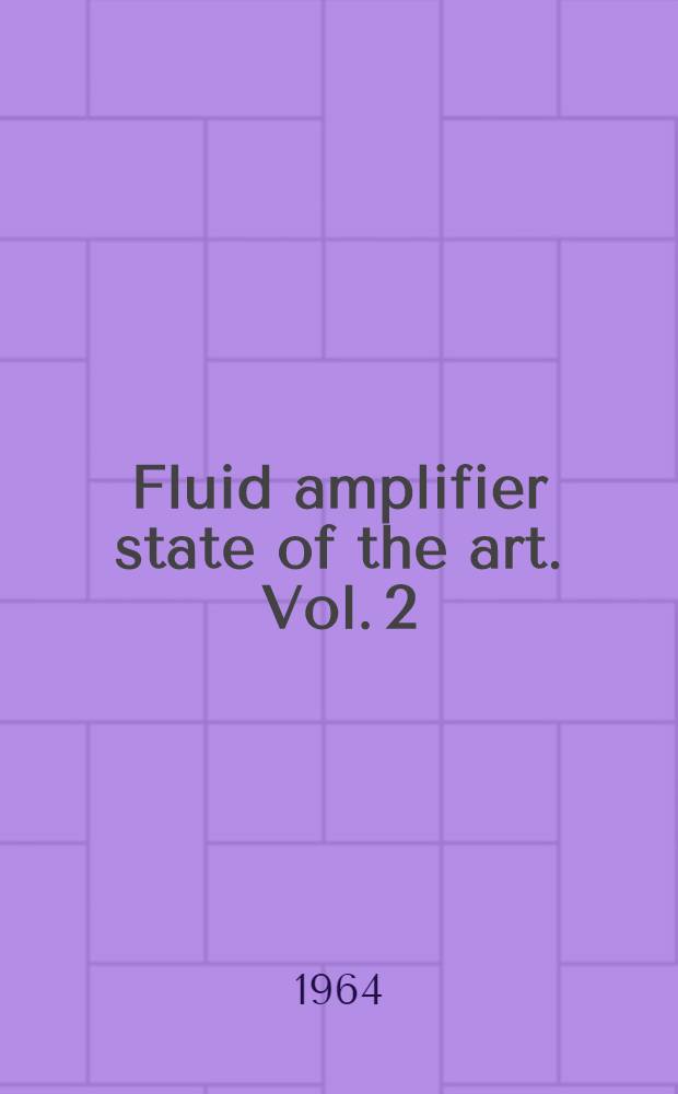 Fluid amplifier state of the art. Vol. 2 : Bibliography