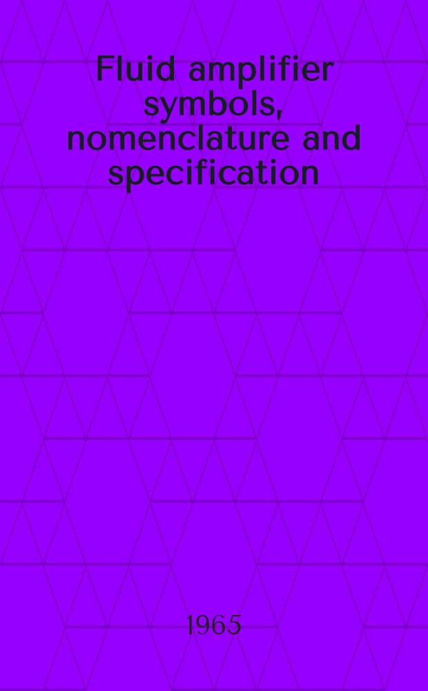 Fluid amplifier symbols, nomenclature and specification