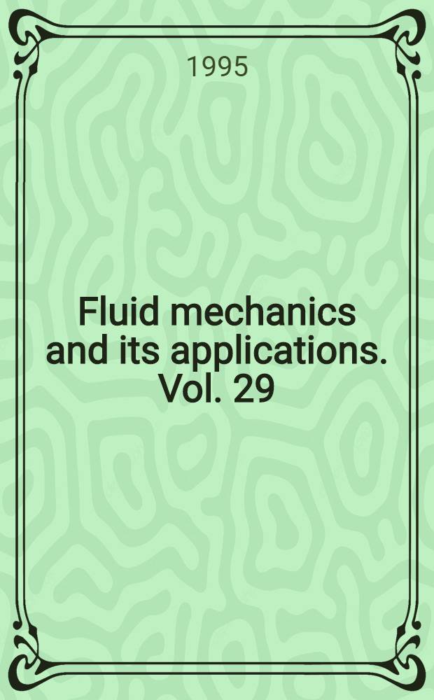 Fluid mechanics and its applications. Vol. 29 : Convection in rotating fluids