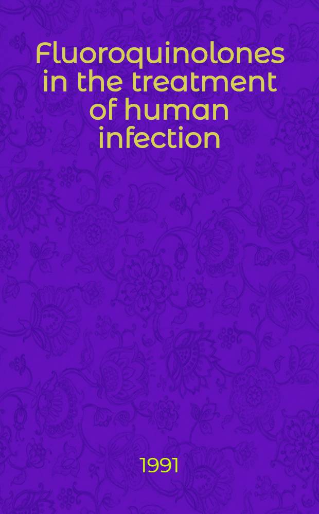 Fluoroquinolones in the treatment of human infection : The role of temafloxacin : Proc. of a symp