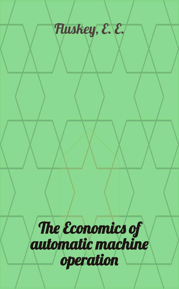 The Economics of automatic machine operation