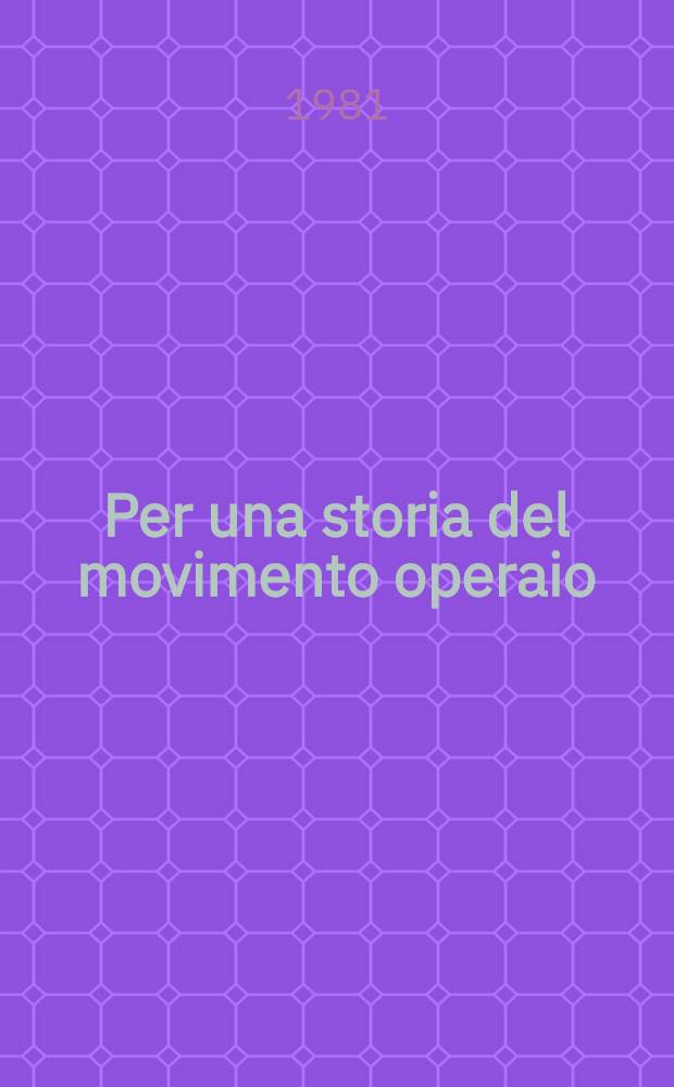 Per una storia del movimento operaio