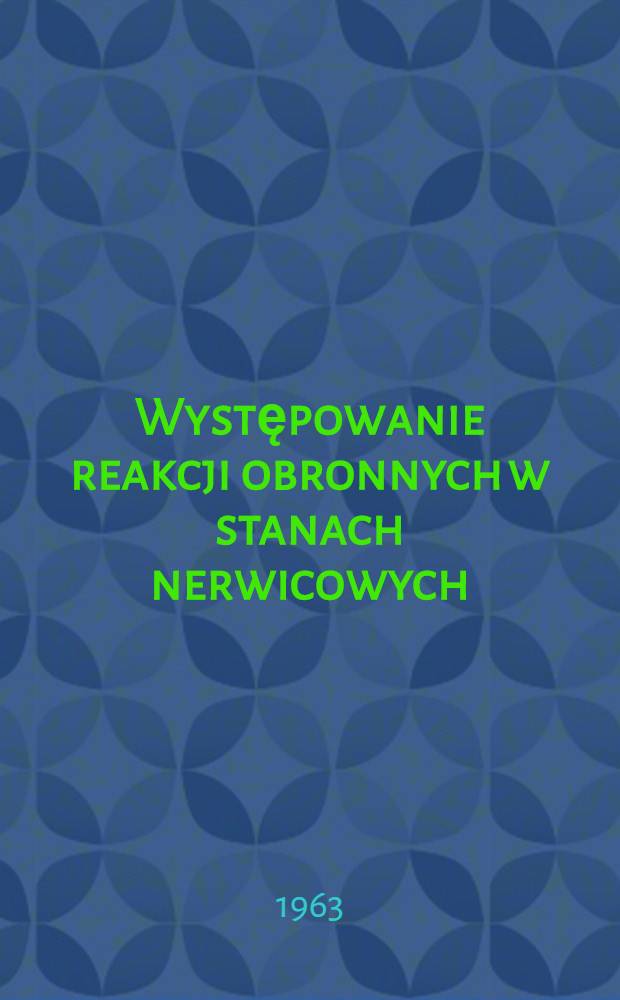 Występowanie reakcji obronnych w stanach nerwicowych