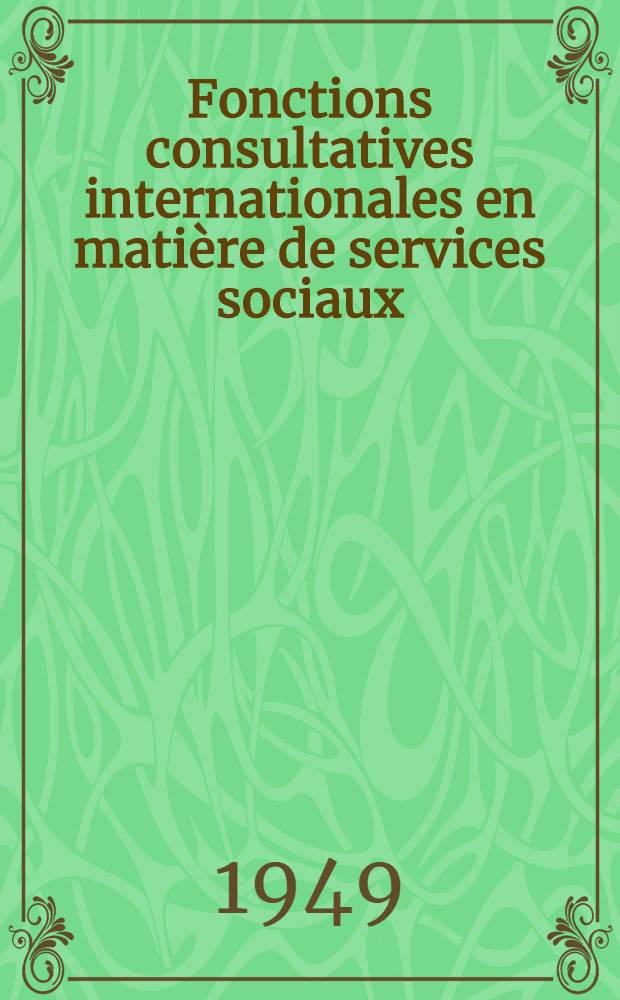 Fonctions consultatives internationales en mati&egrave;re de services sociaux