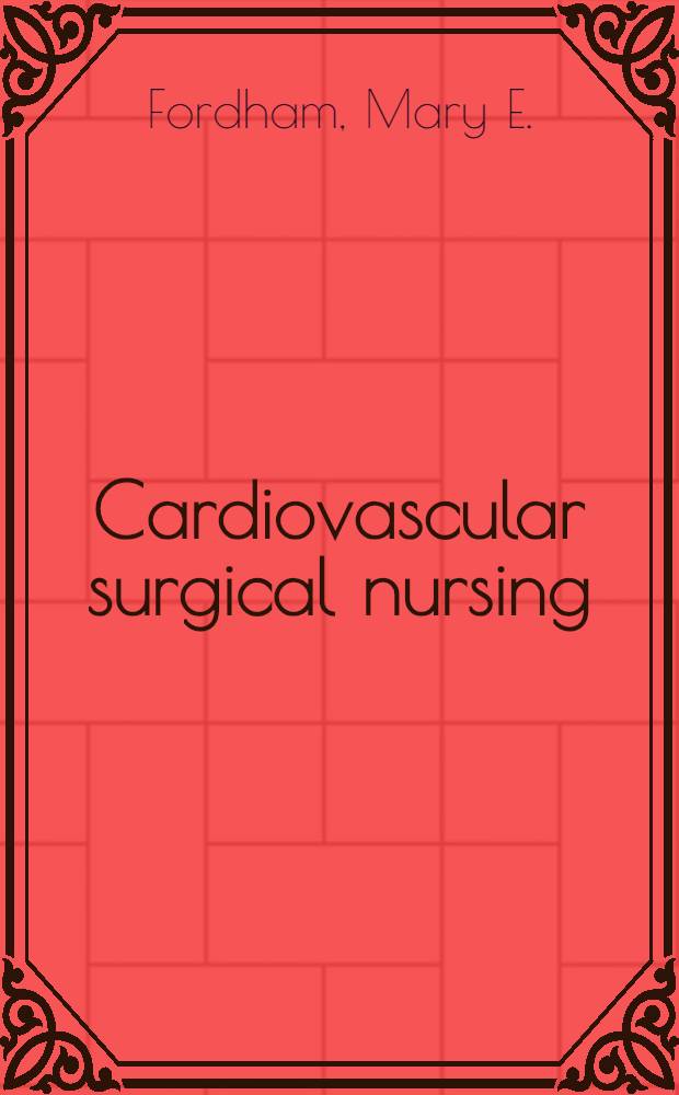 Cardiovascular surgical nursing