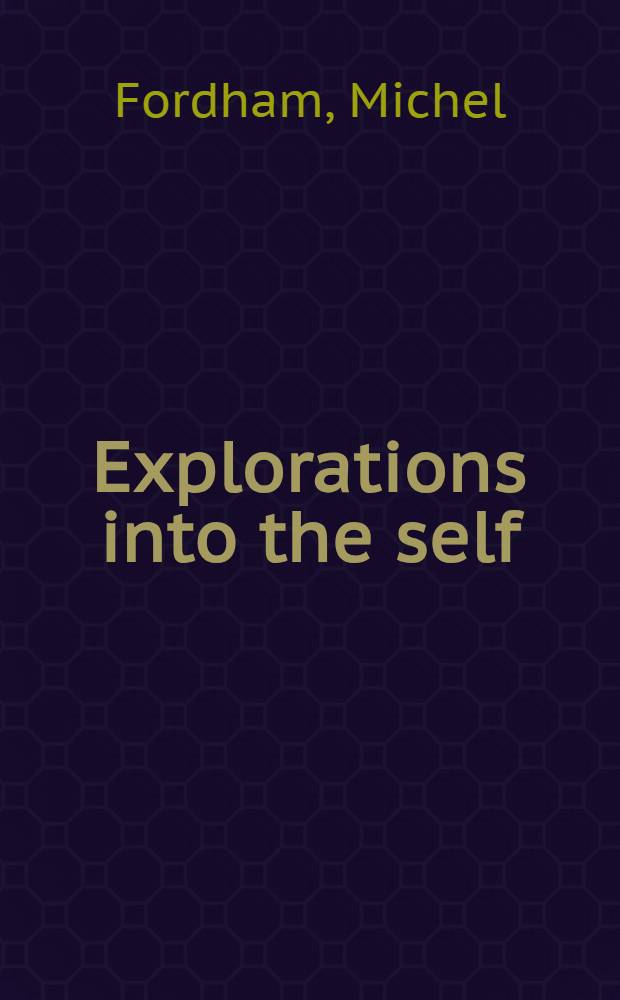 Explorations into the self