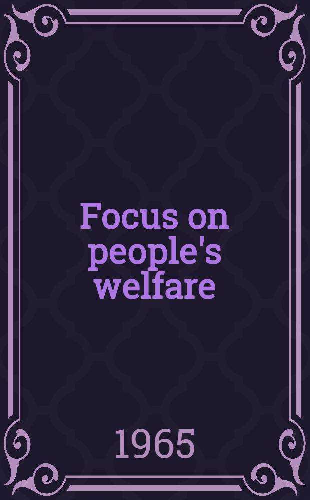 Focus on people's welfare : (Reference booklet)