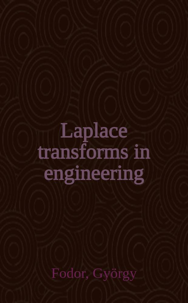 Laplace transforms in engineering
