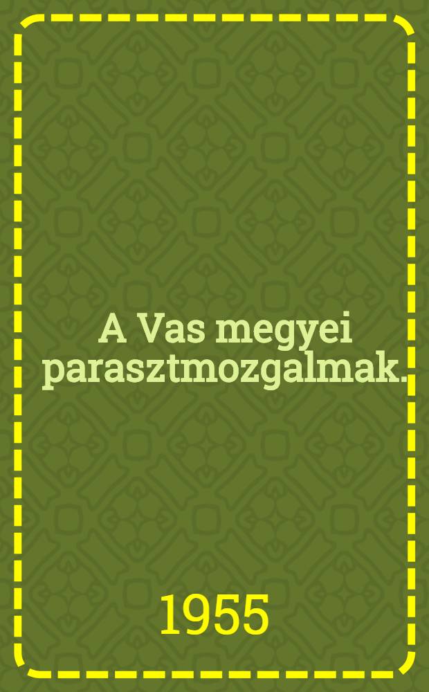 A Vas megyei parasztmozgalmak. (1765-1767) : Beiczy Istv&aacute;n munk&aacute;ss&aacute;ga