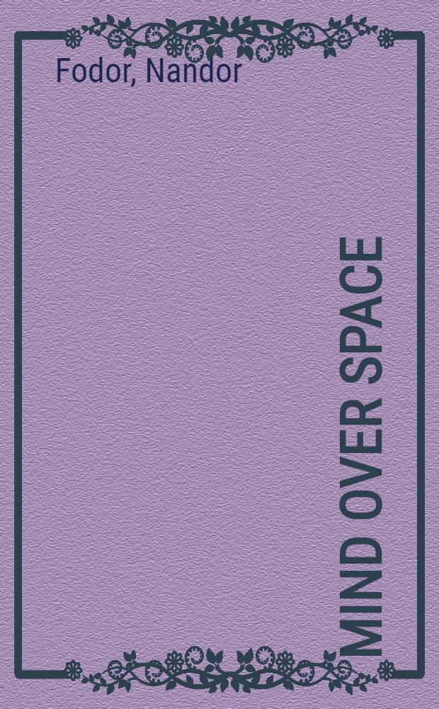 Mind over space