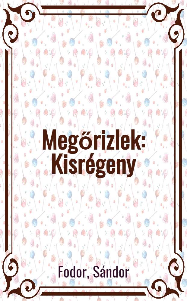 Megőrizlek : Kisrégeny