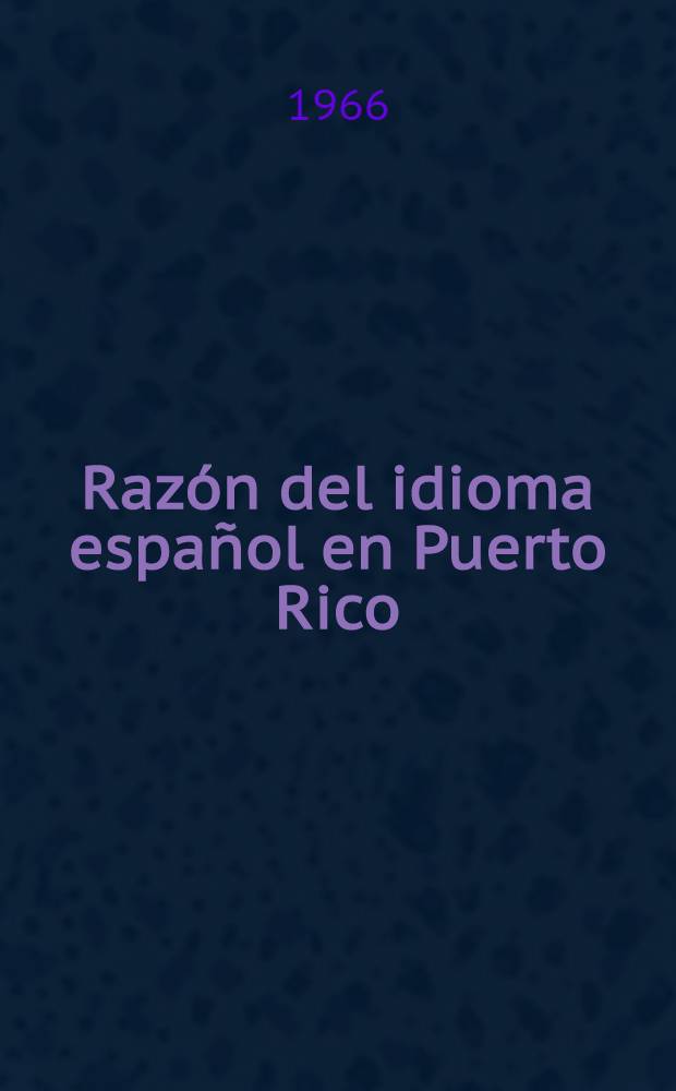 Razón del idioma español en Puerto Rico