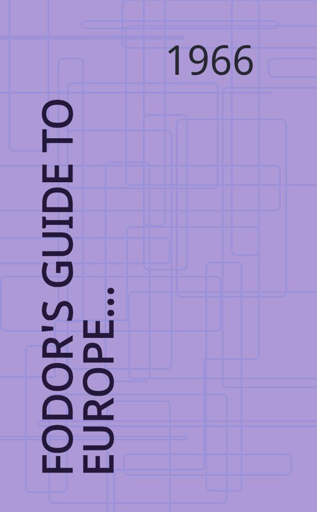 Fodor's Guide to Europe ...