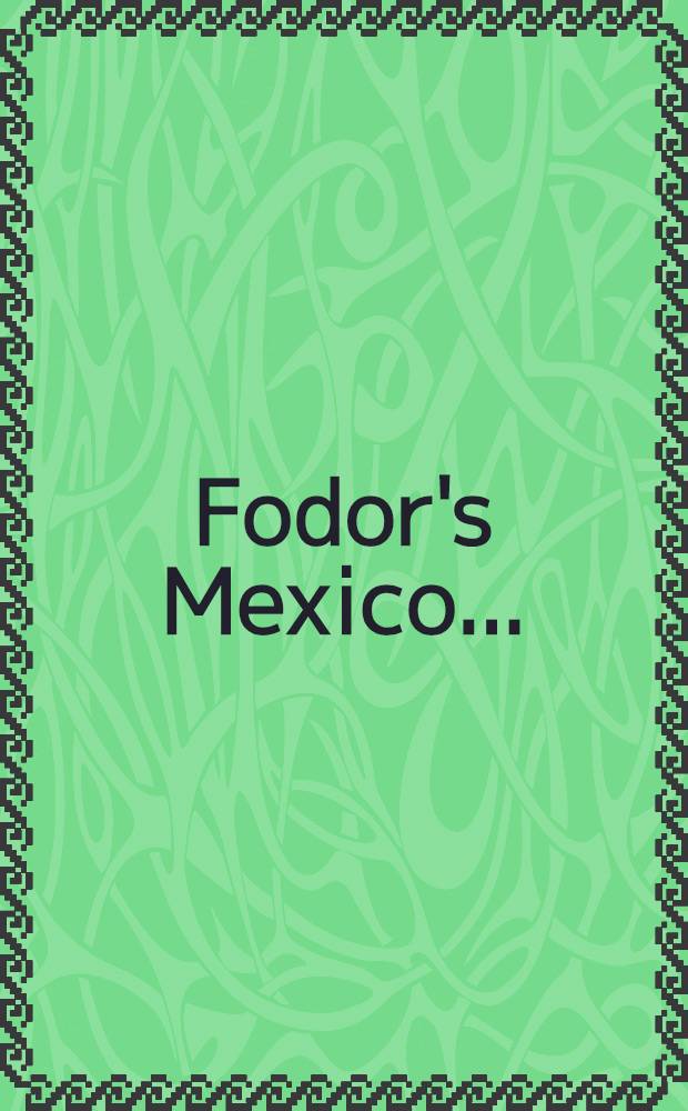 Fodor's Mexico ..