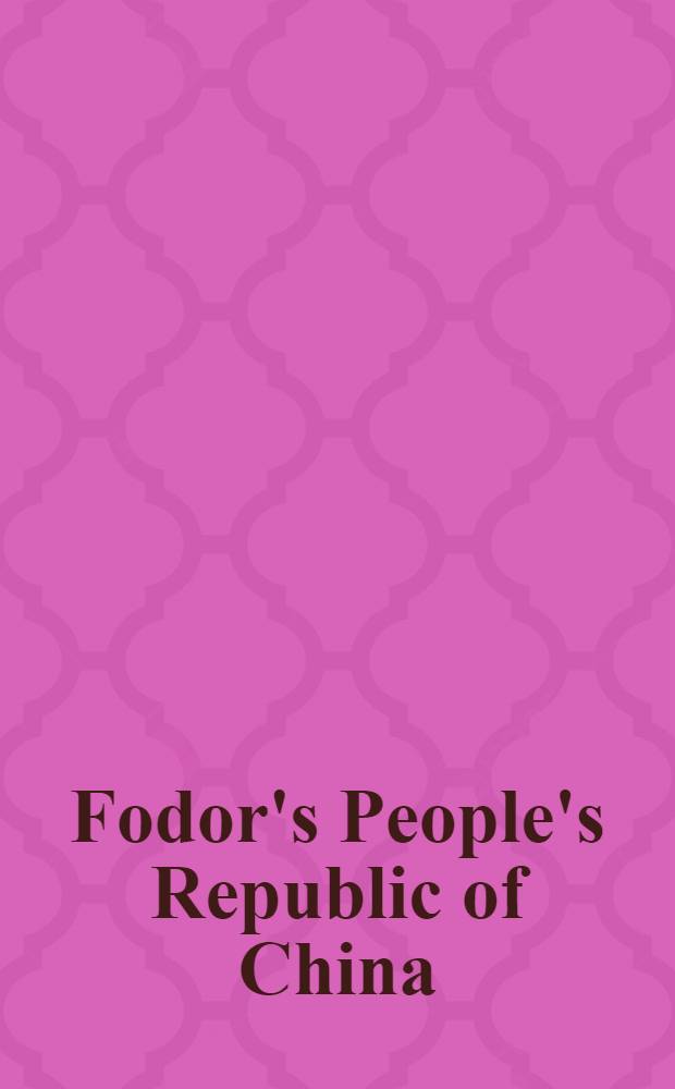 Fodor's People's Republic of China
