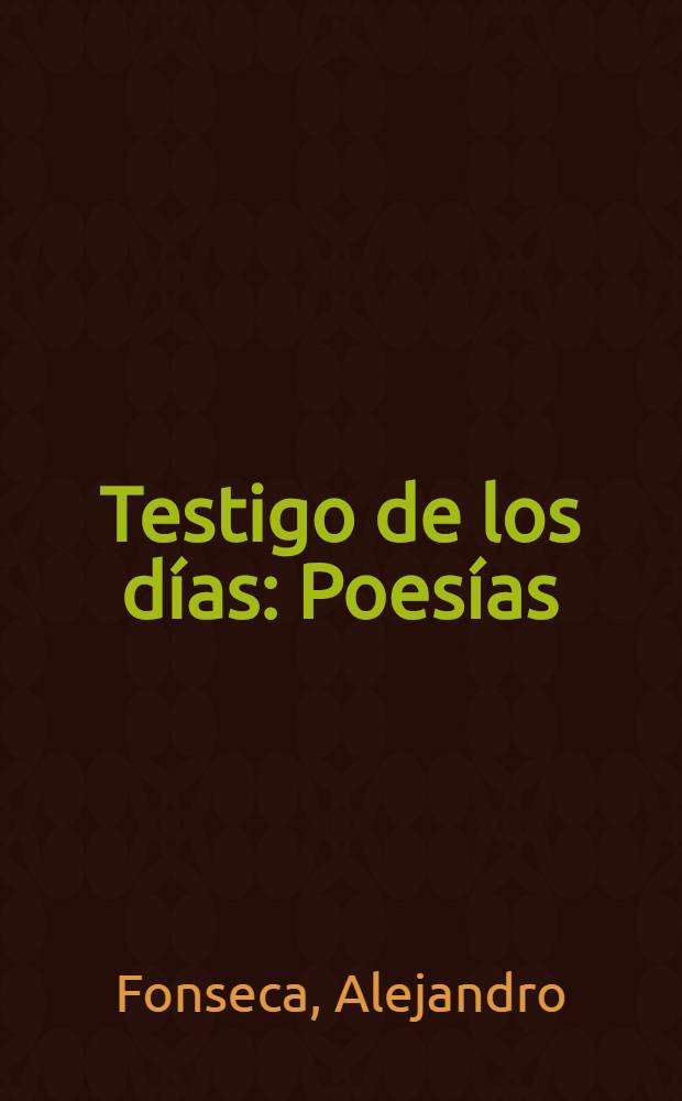 Testigo de los días : Poesías