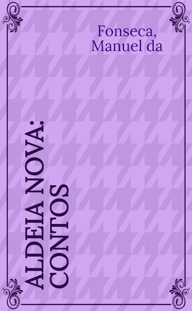 Aldeia Nova : Contos