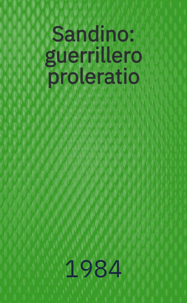 Sandino: guerrillero proleratio