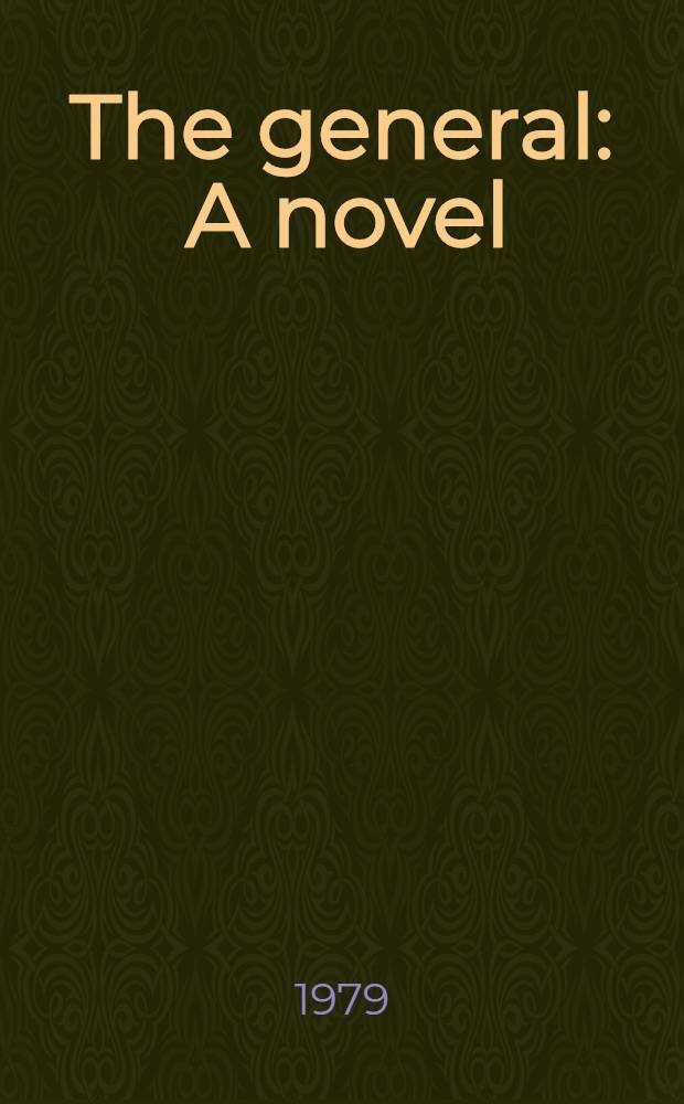 The general : A novel