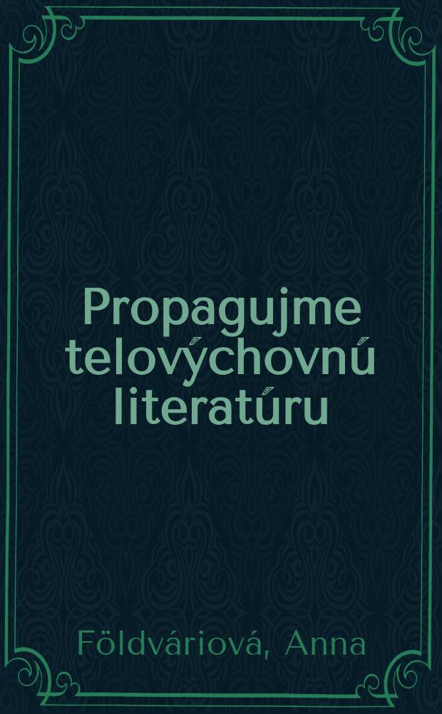 Propagujme telov&yacute;chovn&uacute; literat&uacute;ru : (XVIII olympijsk&eacute; hry)
