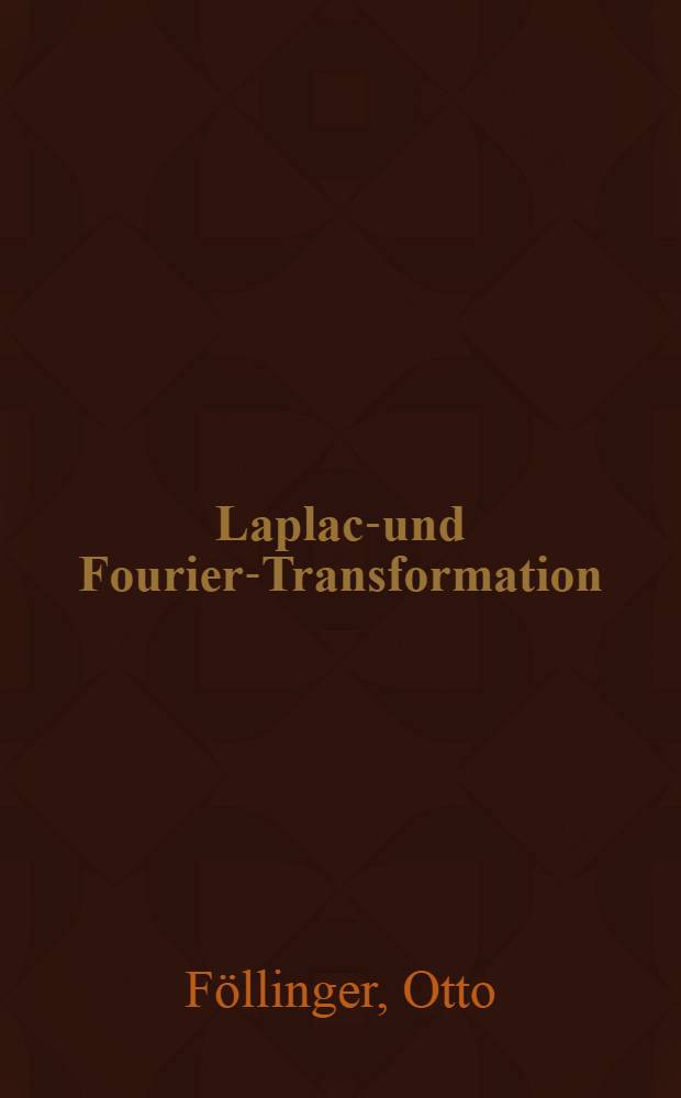 Laplace- und Fourier-Transformation