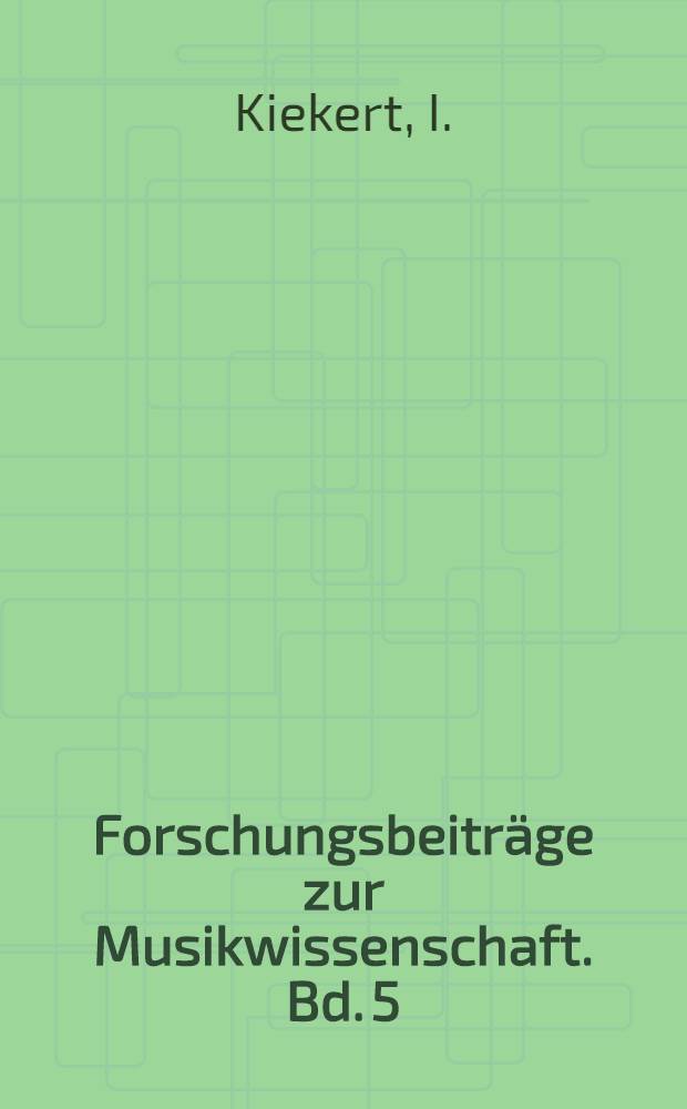 Forschungsbeiträge zur Musikwissenschaft. Bd. 5 : Die musikalische Form in den Werken Carl Orff's