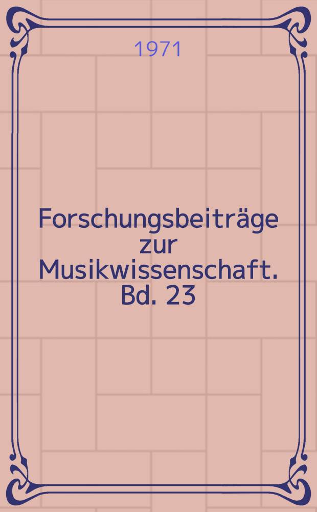 Forschungsbeiträge zur Musikwissenschaft. Bd. 23 : Karlheinz Stockhausen