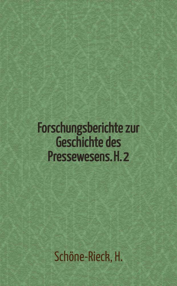 Forschungsberichte zur Geschichte des Pressewesens. H. 2 : Die Zeitungen des Jahres 1609