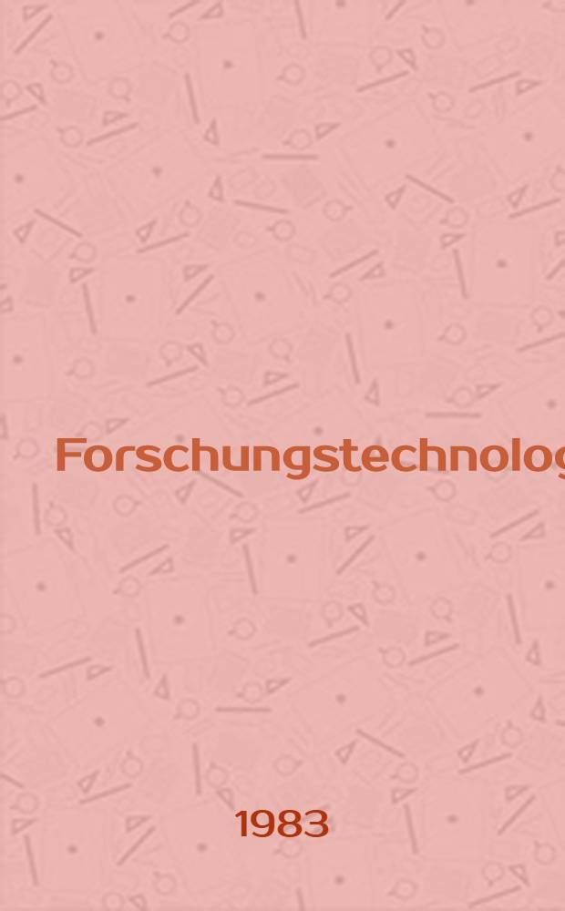 Forschungstechnologie : Aufgabe, Probleme, Aktivitäten : Vortr. auf dem Kolloquium anläßlich des 65. Geburtstages von Helmuth Faulstich