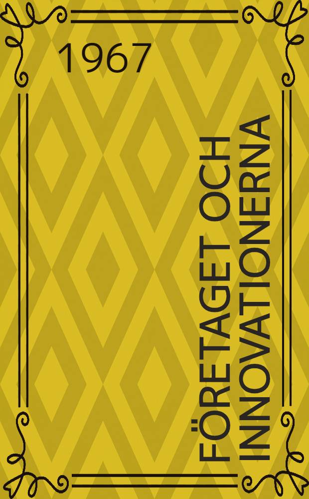 Företaget och innovationerna : Rapport från Ingeniörsvetenskapsakademiens Innovationskommitté