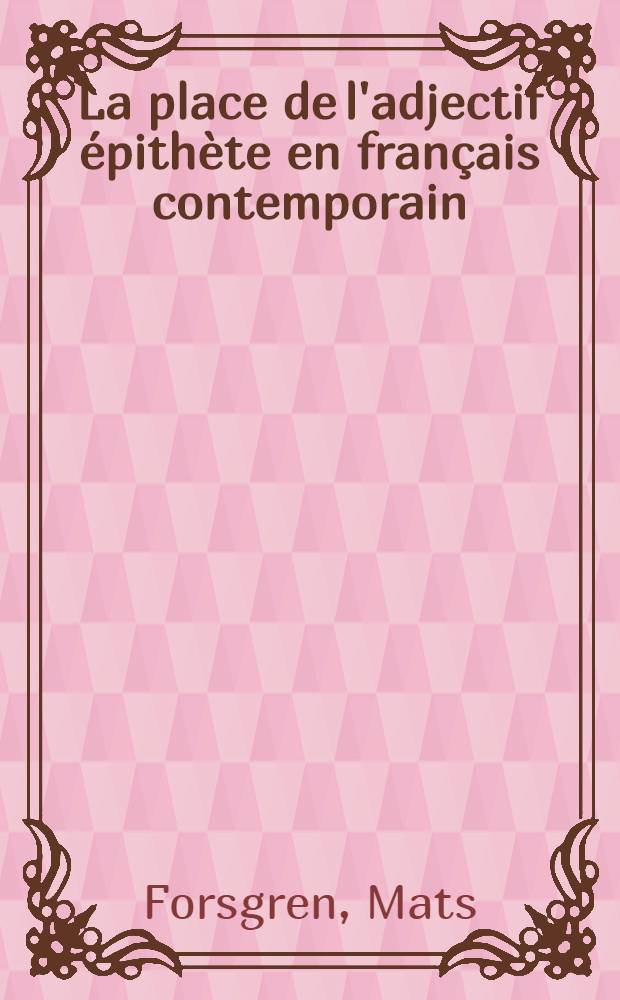 La place de l'adjectif épithète en français contemporain : Étude quantitative et sémantique