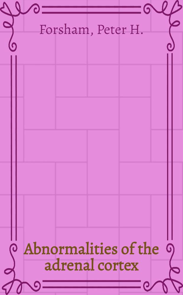 Abnormalities of the adrenal cortex