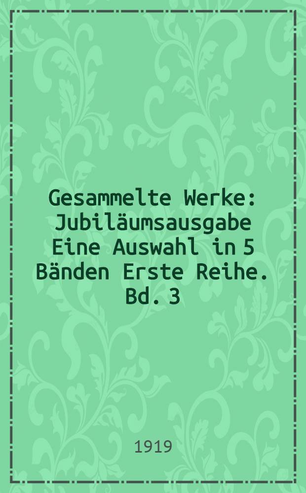Gesammelte Werke : Jubil&auml;umsausgabe Eine Auswahl in 5 B&auml;nden [Erste Reihe]. Bd. 3 : [Stine ; Irrungen Wirkungen ; Frau Jenny Treibel]