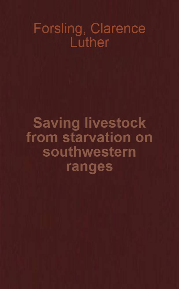 ... Saving livestock from starvation on southwestern ranges