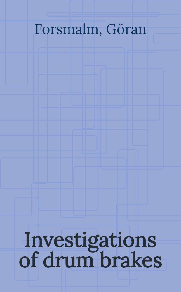 Investigations of drum brakes : Akad. avh